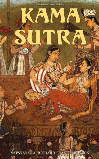 Книга: Kama Sutra (Illustrated Edition) (Richard Francis Burton) ; Bookwire