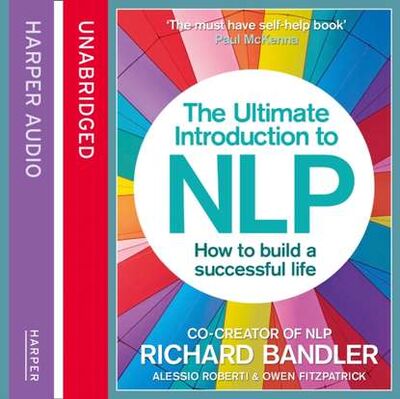 Книга: Ultimate Introduction To NLP (Richard Bandler) ; Gardners Books