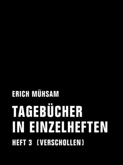 Книга: Tagebücher in Einzelheften. Heft 3 (Erich Muhsam) ; Bookwire