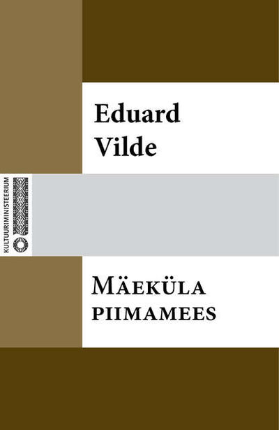 Книга: Mäeküla piimamees (Эдуард Вильде) ; Eesti digiraamatute keskus OU