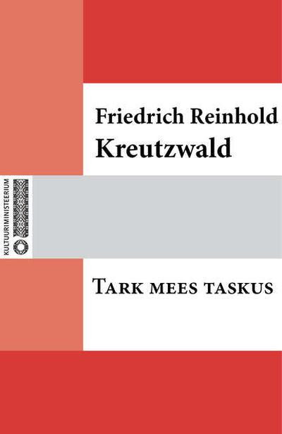 Книга: Tark mees taskus (Friedrich Reinhold Kreutzwald) ; Eesti digiraamatute keskus OU