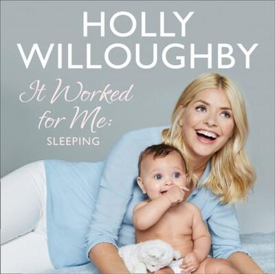 Книга: It Worked For Me: Sleeping (Holly Willoughby) ; Gardners Books