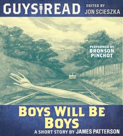 Книга: Guys Read: Boys Will be Boys (Джеймс Паттерсон) ; Gardners Books