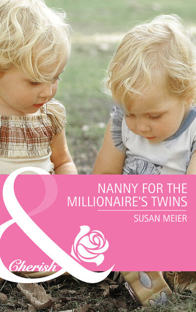 Книга: Nanny for the Millionaire's Twins (Susan Meier) ; HarperCollins