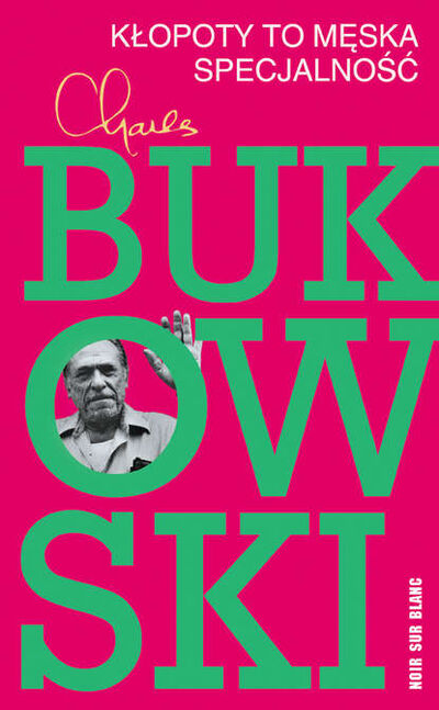 Книга: Kłopoty to męska specjalność (Charles Bukowski) ; PDW