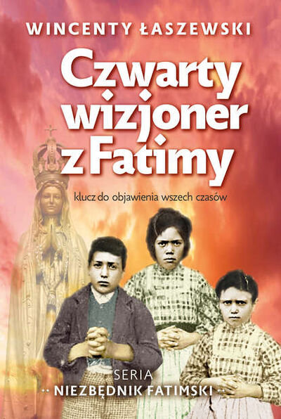 Книга: Czwarty wizjoner z fatimy (Wincenty Łaszewski) ; PDW