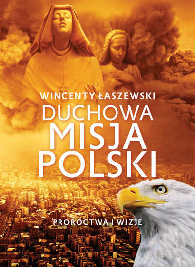 Книга: Duchowa misja Polski (Wincenty Łaszewski) ; PDW