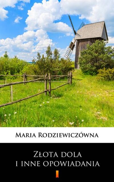 Книга: Złota dola i inne opowiadania (Maria Rodziewiczówna) ; PDW