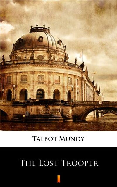 Книга: The Lost Trooper (Talbot Mundy) ; PDW