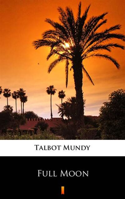 Книга: Full Moon (Talbot Mundy) ; PDW