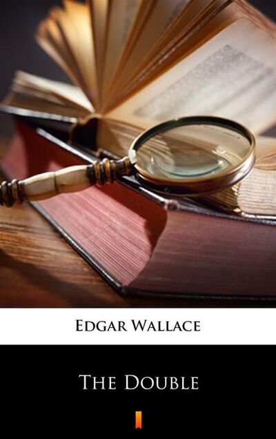 Книга: The Double (Edgar Wallace) ; PDW