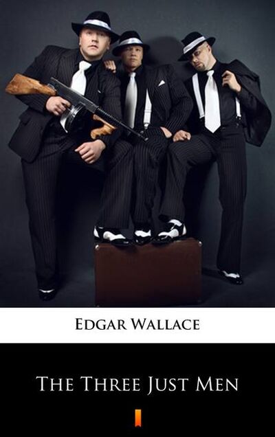 Книга: The Three Just Men (Edgar Wallace) ; PDW