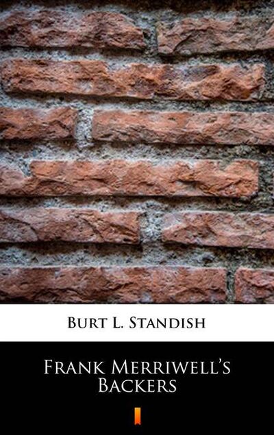 Книга: Frank Merriwell’s Backers (Burt L. Standish) ; PDW