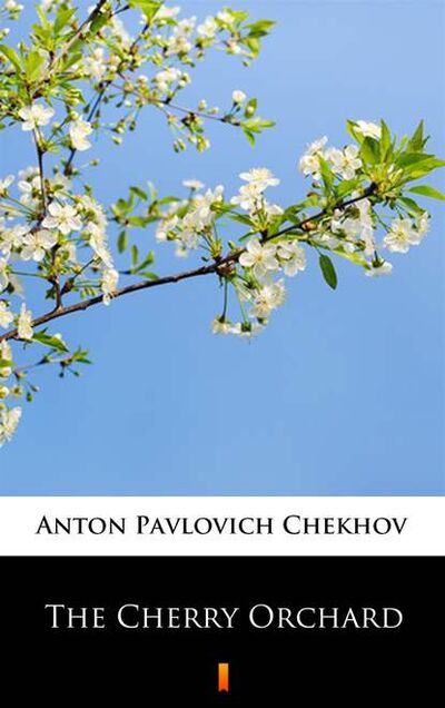 Книга: The Cherry Orchard (Anton Pavlovich Chekhov) ; PDW