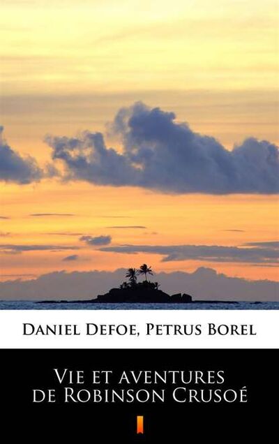 Книга: Vie et aventures de Robinson Crusoé (Даниэль Дефо) ; PDW