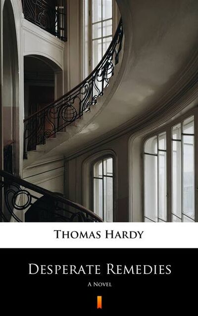 Книга: Desperate Remedies (Томас Харди) ; PDW