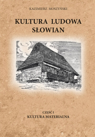 Книга: Kultura Ludowa Słowian część 1 - 4/15 - rozdział 5 (1 część) (Kazimierz Moszyński) ; PDW