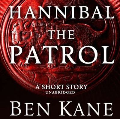 Книга: Hannibal: The Patrol (Бен Кейн) ; Gardners Books