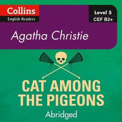 Книга: Cat Among the Pigeons: B2+ (Agatha Christie) ; Gardners Books