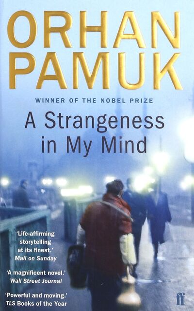 Книга: A Strangeness in My Mind (Pamuk Orhan) ; Faber and Faber, 2015 
