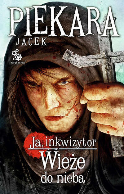 Книга: Ja, inkwizytor. Wieże do nieba (Jacek Piekara) ; PDW