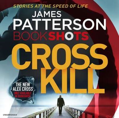 Книга: Cross Kill (Джеймс Паттерсон) ; Gardners Books