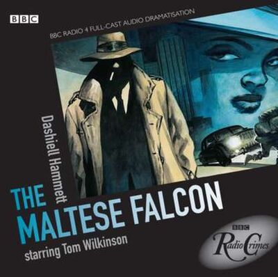 Книга: Maltese Falcon (BBC Radio Crimes) (Dashiell Hammett) ; Gardners Books