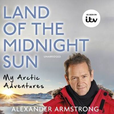 Книга: Land of the Midnight Sun (Alexander Armstrong) ; Gardners Books