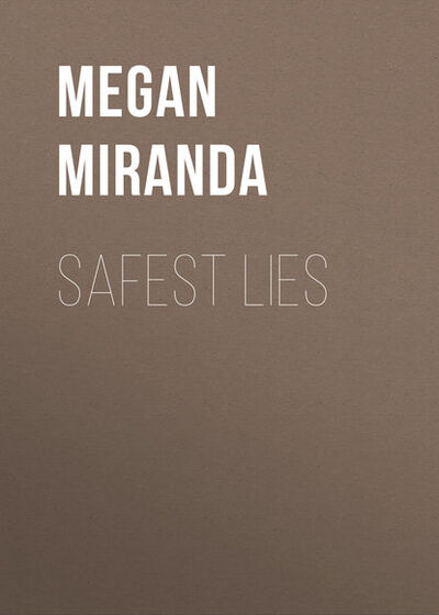 Книга: Safest Lies (Меган Миранда) ; Gardners Books