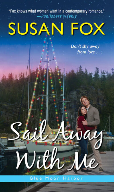 Книга: Sail Away with Me (Susan Fox P.) ; Ingram