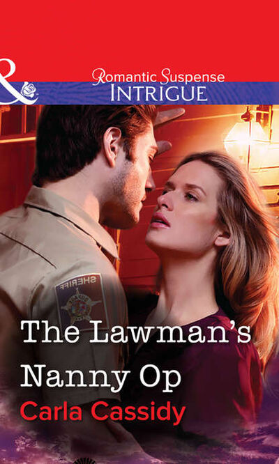 Книга: The Lawman's Nanny Op (Carla Cassidy) ; HarperCollins