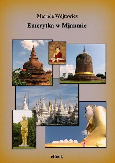 Книга: Emerytka w Mjanmie (Mariola Wójtowicz) ; OSDW Azymut