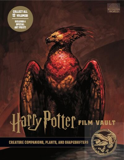 Книга: Harry Potter. The Film Vault - Volume 5. Creature Companions, Plants, and Shape-Shifters (Revenson Jody) ; Titan Books, 2020 