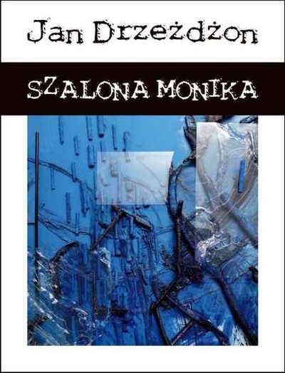 Книга: Szalona Monika (Jan Drzeżdżon) ; OSDW Azymut
