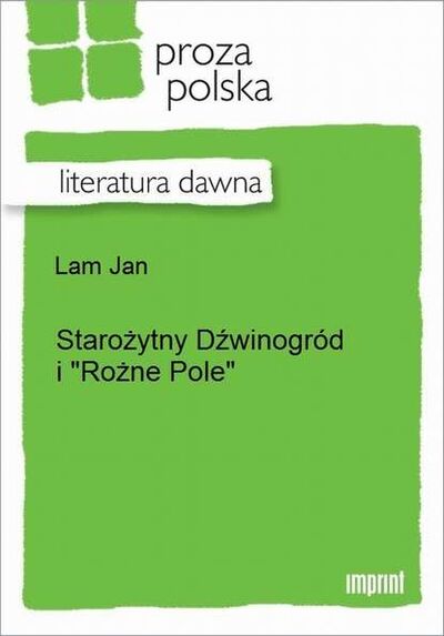Книга: Starożytny Dźwinogród i Rożne Pole (Jan Lam) ; OSDW Azymut