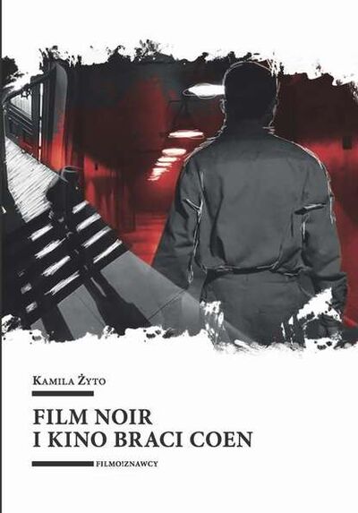 Книга: Film noir i kino braci Coen (Kamila Żyto) ; OSDW Azymut
