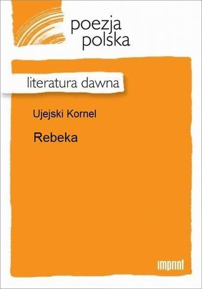 Книга: Rebeka (Kornel Ujejski) ; OSDW Azymut