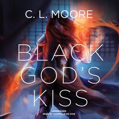 Книга: Black God's Kiss (C. L. Moore) ; Gardners Books