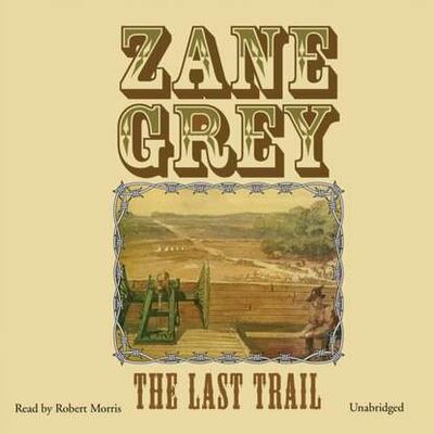 Книга: Last Trail (Zane Grey) ; Gardners Books