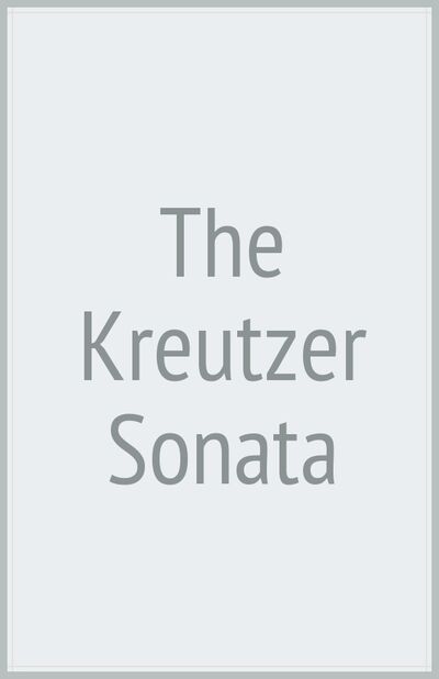 Книга: The Kreutzer Sonata (Толстой Лев Николаевич) ; Каро, 2016 