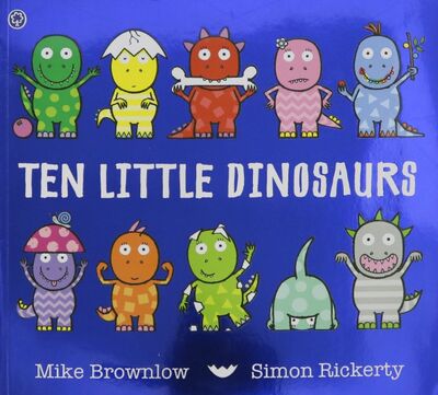 Книга: Ten Little Dinosaurs (Brownlow Mike) ; Orchard Book, 2015 