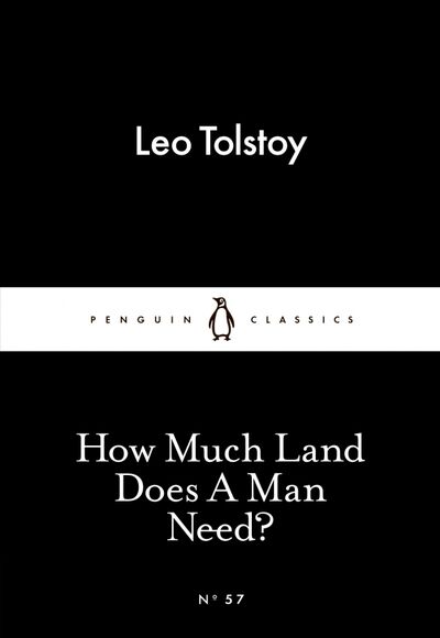 Книга: How Much Land Does a Man Need? (Tolstoy Leo) ; Penguin, 2015 