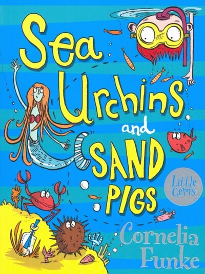 Книга: Sea Urchins and Sand Pigs (Funke Cornelia) ; Barrington Stoke