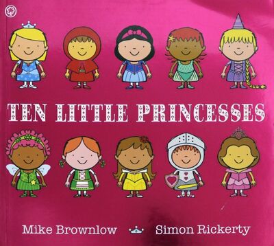 Книга: Ten Little Princesses (Brownlow Mike) ; Orchard Book, 2015 