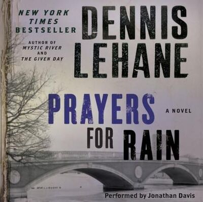 Книга: Prayers for Rain (Деннис Лихэйн) ; Gardners Books