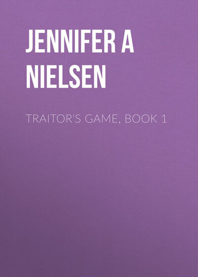 Книга: Traitor's Game, Book 1 (Jennifer A Nielsen) ; Gardners Books