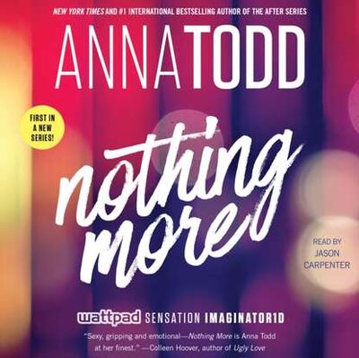 Книга: Nothing More (Anna Todd) ; Gardners Books