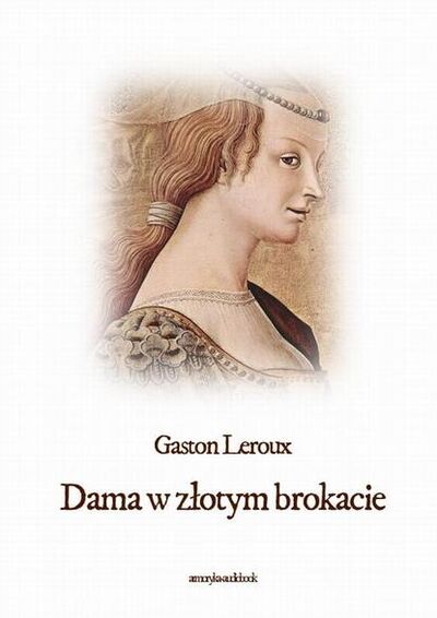 Книга: Dama w złotym brokacie (Gaston Leroux) ; OSDW Azymut