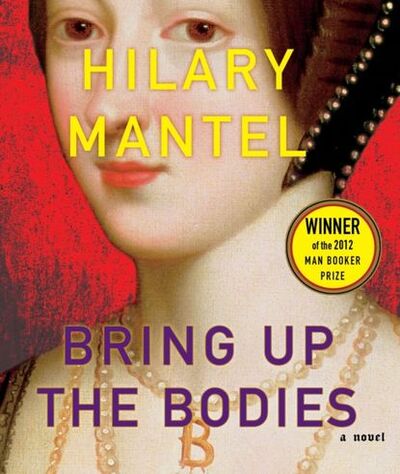 Книга: Bring Up the Bodies (Hilary Mantel) ; Gardners Books