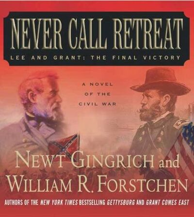 Книга: Never Call Retreat (Newt Gingrich) ; Gardners Books